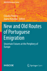 New and Old Routes of Portuguese Emigration : Uncertain Futures at the Periphery of Europe (Imiscoe Research Series) （2019）