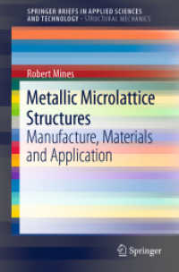 Metallic Microlattice Structures : Manufacture, Materials and Application (Springerbriefs in Structural Mechanics) （2019）