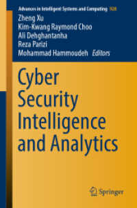 Cyber Security Intelligence and Analytics, 2 Teile (Advances in Intelligent Systems and Computing 928) （2019. xxv, 1453 S. XXV, 1453 p. 425 illus. In 2 volumes, not available）