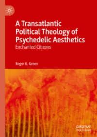 A Transatlantic Political Theology of Psychedelic Aesthetics : Enchanted Citizens （2019）