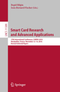 Smart Card Research and Advanced Applications : 17th International Conference, CARDIS 2018, Montpellier, France, November 12-14, 2018, Revised Selected Papers (Security and Cryptology) （2019）