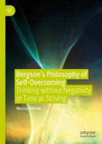 Bergson's Philosophy of Self-Overcoming : Thinking without Negativity or Time as Striving