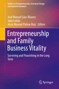 Entrepreneurship and Family Business Vitality : Surviving and Flourishing in the Long Term (Studies on Entrepreneurship, Structural Change and Industrial Dynamics) （2020）