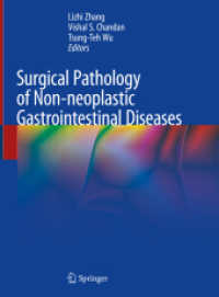 Surgical Pathology of Non-neoplastic Gastrointestinal Diseases （1st ed. 2019. 2019. ix, 572 S. IX, 572 p. 523 illus., 520 illus. in co）