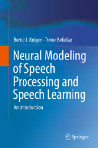 Neural Modeling of Speech Processing and Speech Learning : An Introduction