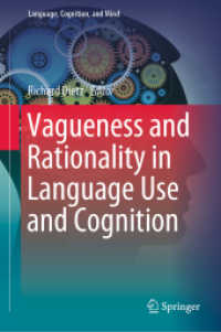 Vagueness and Rationality in Language Use and Cognition (Language, Cognition, and Mind)