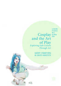 Cosplay and the Art of Play : Exploring Sub-Culture through Art (Leisure Studies in a Global Era) （2019）