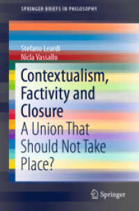 Contextualism, Factivity and Closure : A Union That Should Not Take Place? (Springerbriefs in Philosophy) （2018）