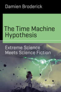 The Time Machine Hypothesis : Extreme Science Meets Science Fiction (Science and Fiction)