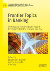 Frontier Topics in Banking : Investigating New Trends and Recent Developments in the Financial Industry (Palgrave Macmillan Studies in Banking and Financial Institutions) （2019）