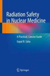 Radiation Safety in Nuclear Medicine : A Practical， Concise Guide