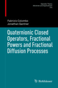 Quaternionic Closed Operators, Fractional Powers and Fractional Diffusion Processes (Operator Theory: Advances and Applications)