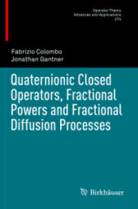 Quaternionic Closed Operators, Fractional Powers and Fractional Diffusion Processes (Operator Theory: Advances and Applications)