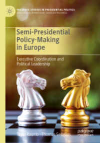 Semi-Presidential Policy-Making in Europe : Executive Coordination and Political Leadership (Palgrave Studies in Presidential Politics) （2020）