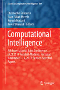 Computational Intelligence : 9th International Joint Conference, IJCCI 2017 Funchal-Madeira, Portugal, November 1-3, 2017 Revised Selected Papers (Studies in Computational Intelligence)