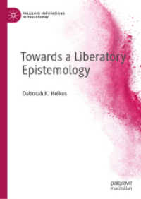 Towards a Liberatory Epistemology (Palgrave Innovations in Philosophy) （2019）