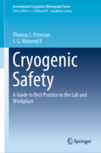 極低温安全性ガイド<br>Cryogenic Safety : A Guide to Best Practice in the Lab and Workplace (International Cryogenics Monograph Series)