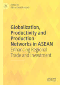 Globalization, Productivity and Production Networks in ASEAN : Enhancing Regional Trade and Investment