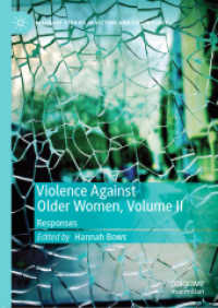 Violence against Older Women, Volume II : Responses (Palgrave Studies in Victims and Victimology) （2019）
