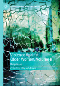 Violence against Older Women, Volume II : Responses (Palgrave Studies in Victims and Victimology) （2019）