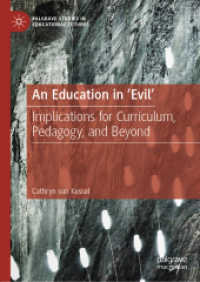 An Education in 'Evil' : Implications for Curriculum, Pedagogy, and Beyond (Palgrave Studies in Educational Futures) （2019）