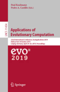 Applications of Evolutionary Computation : 22nd International Conference, EvoApplications 2019, Held as Part of EvoStar 2019, Leipzig, Germany, April 24-26, 2019, Proceedings (Lecture Notes in Computer Science)