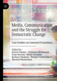 Media, Communication and the Struggle for Democratic Change : Case Studies on Contested Transitions