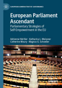 European Parliament Ascendant : Parliamentary Strategies of Self-Empowerment in the EU (European Administrative Governance) （2019）