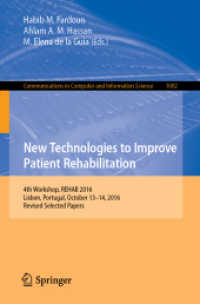 New Technologies to Improve Patient Rehabilitation : 4th Workshop, REHAB 2016, Lisbon, Portugal, October 13-14, 2016, Revised Selected Papers (Communications in Computer and Information Science) （2019）