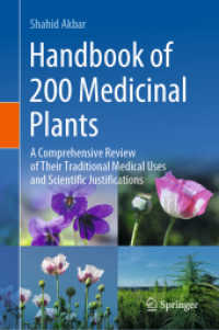薬用植物200種ハンドブック<br>Handbook of 200 Medicinal Plants, 2 Teile : A Comprehensive Review of Their Traditional Medical Uses and Scientific Justifications （2020. xxx, 2156 S. XXX, 2156 p. 199 illus., 198 illus. in color. In 2）