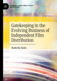 Gatekeeping in the Evolving Business of Independent Film Distribution (Palgrave Global Media Policy and Business)
