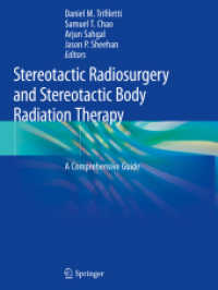 Stereotactic Radiosurgery and Stereotactic Body Radiation Therapy : A Comprehensive Guide