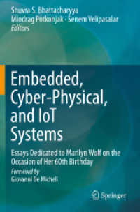 Embedded, Cyber-Physical, and IoT Systems : Essays Dedicated to Marilyn Wolf on the Occasion of Her 60th Birthday （2020）
