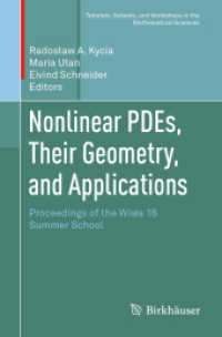 Nonlinear PDEs, Their Geometry, and Applications : Proceedings of the Wisła 18 Summer School (Tutorials, Schools, and Workshops in the Mathematical Sciences) （2019）