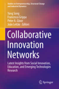Collaborative Innovation Networks : Latest Insights from Social Innovation, Education, and Emerging Technologies Research (Studies on Entrepreneurship, Structural Change and Industrial Dynamics) （2019）