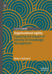 Organisational Agility : Exploring the Impact of Identity on Knowledge Management （2019）