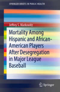 Mortality among Hispanic and African-American Players after Desegregation in Major League Baseball (Springerbriefs in Public Health) （2019）