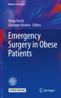 Emergency Surgery in Obese Patients (Updates in Surgery) （2019. xviii, 197 S. XVIII, 197 p. 17 illus., 12 illus. in color. With）