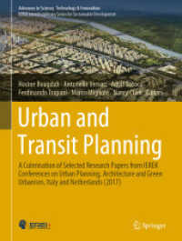 Urban and Transit Planning : A Culmination of Selected Research Papers from IEREK Conferences on Urban Planning， Architecture and Green Urbanism， Italy and Netherlands (2017) (Advances in Science， Technology and Innovation)