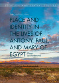 Place and Identity in the Lives of Antony, Paul, and Mary of Egypt : Desert as Borderland (Religion and Spatial Studies)