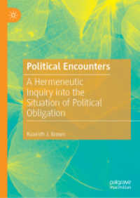 Political Encounters : A Hermeneutic Inquiry into the Situation of Political Obligation （2019）
