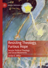 Resisting Theology, Furious Hope : Secular Political Theology and Social Movements (Radical Theologies and Philosophies) （2019）