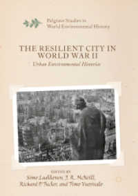 The Resilient City in World War II : Urban Environmental Histories (Palgrave Studies in World Environmental History)