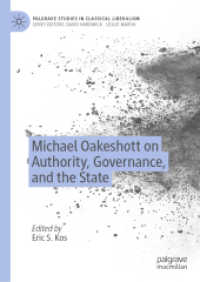 Michael Oakeshott on Authority, Governance, and the State (Palgrave Studies in Classical Liberalism)