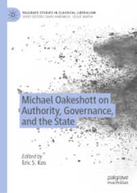 Michael Oakeshott on Authority, Governance, and the State (Palgrave Studies in Classical Liberalism) （2019）