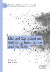 Michael Oakeshott on Authority, Governance, and the State (Palgrave Studies in Classical Liberalism) （2019）