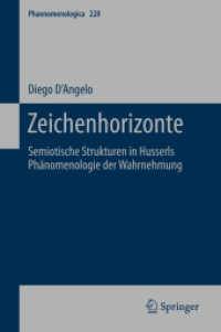 Zeichenhorizonte : Semiotische Strukturen in Husserls Phänomenologie der Wahrnehmung (Phaenomenologica) （1. Aufl. 2019）