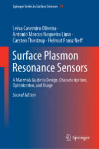 Surface Plasmon Resonance Sensors : A Materials Guide to Design, Characterization, Optimization, and Usage (Springer Series in Surface Sciences) （2ND）