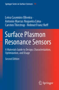 Surface Plasmon Resonance Sensors : A Materials Guide to Design, Characterization, Optimization, and Usage (Springer Series in Surface Sciences) （2ND）