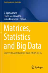 Matrices, Statistics and Big Data : Selected Contributions from IWMS 2016 (Contributions to Statistics) （2019）